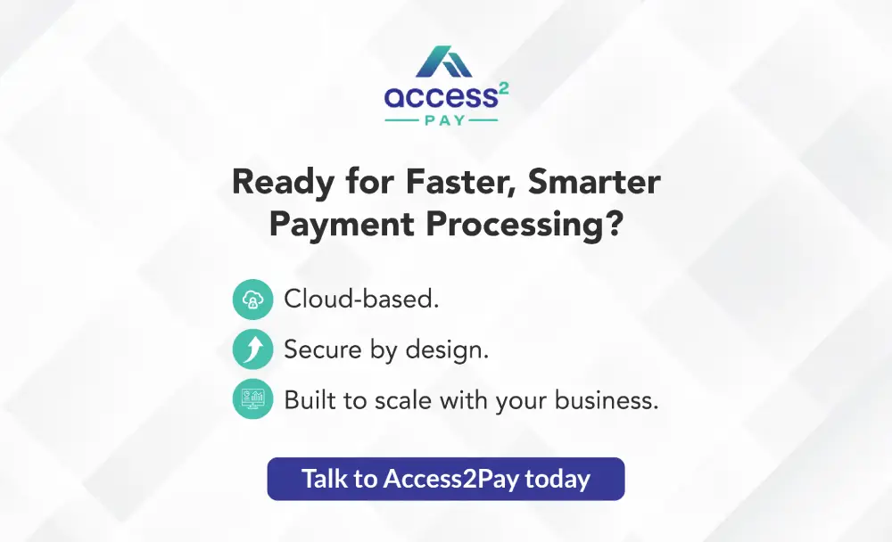 Get in touch with Access2Pay for cloud-based pyment solutions